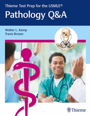 THIEME TEST PREP FOR THE USMLE�: PATHOLOGY Q&A