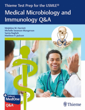 MEDICAL MICROBIOLOGY AND IMMUNOLOGY Q&A (THIEME TEST PREP FOR THE USMLE) + ONLINE AT MEDONE Q&A