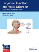 LARYNGEAL FUNCTION AND VOICE DISORDERS. BASIC SCIENCE TO CLINICAL PRACTICE