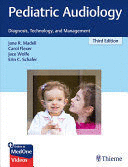 PEDIATRIC AUDIOLOGY. DIAGNOSIS, TECHNOLOGY, AND MANAGEMENT. 3RD EDITION