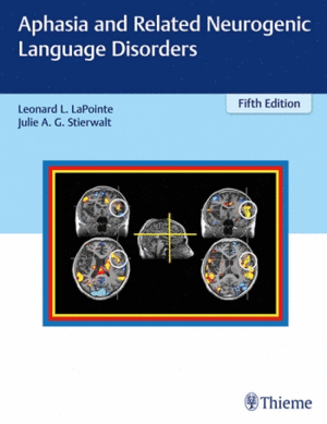 APHASIA AND RELATED NEUROGENIC LANGUAGE DISORDERS. 5TH EDITION