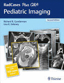 RADCASES PLUS Q&A PEDIATRIC IMAGING + 350 CASES ONLINE. 2ND EDITION