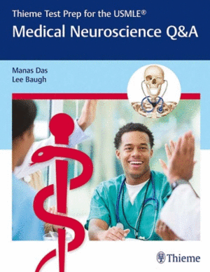 THIEME TEST PREP FOR THE USMLE. MEDICAL NEUROSCIENCE Q&A