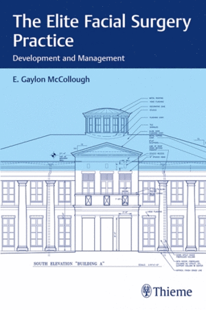 THE ELITE FACIAL SURGERY PRACTICE. DEVELOPMENT AND MANAGEMENT