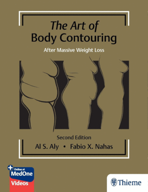 THE ART OF BODY CONTOURING. AFTER MASSIVE WEIGHT LOSS. 2ND EDITION