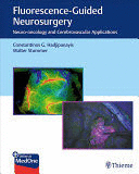FLUORESCENCE-GUIDED NEUROSURGERY. NEURO-ONCOLOGY AND CEREBROVASCULAR APPLICATIONS