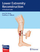LOWER EXTREMITY RECONSTRUCTION. A PRACTICAL GUIDE