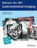 GASTROINTESTINAL IMAGING (RADCASES PLUS Q&A). 2ND EDITION