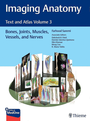 ATLAS OF IMAGING ANATOMY. TEXT AND ATLAS VOLUME 3: BONES, JOINTS, MUSCLES, VESSELS, AND NERVES