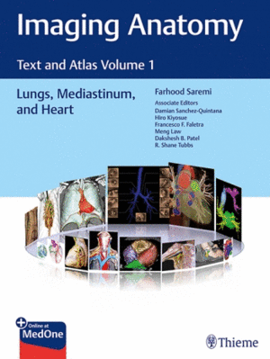 IMAGING ANATOMY. TEXT AND ATLAS, VOL. 1: LUNGS, MEDIASTINUM, AND HEART