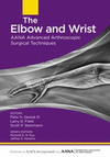 THE ELBOW AND WRIST. AANA ADVANCED ARTHROSCOPIC SURGICAL TECHNIQUES