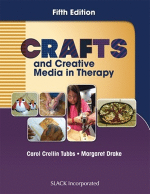 CRAFTS AND CREATIVE MEDIA IN THERAPY. 5TH EDITION