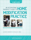 AN OCCUPATIONAL THERAPISTS GUIDE TO HOME MODIFICATION PRACTICE. 2TH EDITION