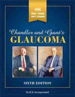 CHANDLER AND GRANT'S GLAUCOMA. 6TH EDITION