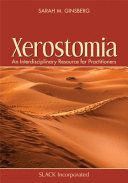 XEROSTOMIA. AN INTERDISCIPLINARY RESOURCE FOR PRACTITIONERS