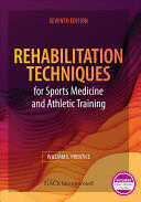 REHABILITATION TECHNIQUES FOR SPORTS MEDICINE AND ATHLETIC TRAINING. 7TH EDITION