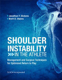 SHOULDER INSTABILITY IN THE ATHLETE. MANAGEMENT AND SURGICAL TECHNIQUES FOR OPTIMIZED RETURN TO PLAY