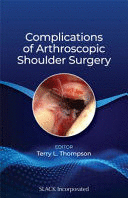 ARTHROSCOPIC SHOULDER SURGERY. COMPLICATIONS AND MANAGEMENT