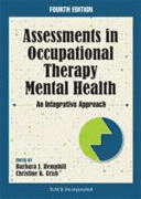 ASSESSMENTS IN OCCUPATIONAL THERAPY MENTAL HEALTH. AN INTEGRATIVE APPROACH