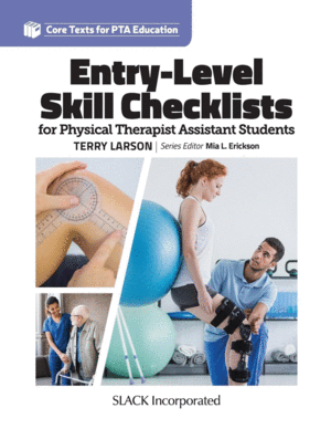 ENTRY LEVEL SKILL CHECKLISTS FOR PHYSICAL THERAPIST ASSISTANT STUDENTS