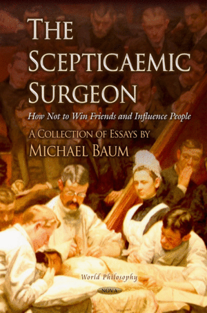 THE SCEPTICAEMIC SURGEON: HOW NOT TO WIN FRIENDS AND INFLUENCE PEOPLE