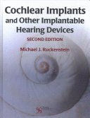 COCHLEAR IMPLANTS AND OTHER IMPLANTABLE HEARING DEVICES. 2ND EDITION