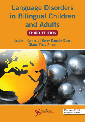 LANGUAGE DISORDERS IN BILINGUAL CHILDREN AND ADULTS. 3RD EDITION