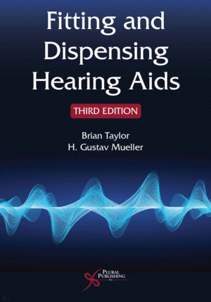 FITTING AND DISPENSING HEARING AIDS. 3RD EDITION