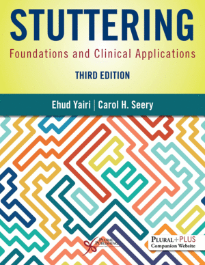STUTTERING. FOUNDATIONS AND CLINICAL APPLICATIONS. 3RD EDITION