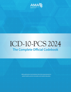 ICD-10-PCS 2024 THE COMPLETE OFFICIAL CODEBOOK