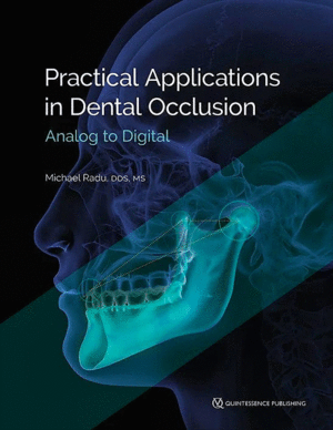 PRACTICAL APPLICATIONS IN DENTAL OCCLUSION. ANALOG TO DIGITAL