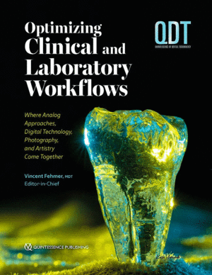 OPTIMIZING CLINICAL AND LABORATORY WORKFLOWS. WHERE ANALOG APPROACHES, DIGITAL TECHNOLOGY, PHOTOGRAPHY, AND ARTISTRY COME TOGETHER (QDT SERIES, 48)