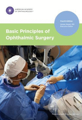 BASIC PRINCIPLES OF OPHTHALMIC SURGERY. 4TH EDITION