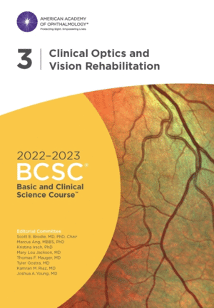 2022-2023 BASIC AND CLINICAL SCIENCE COURSE, SECTION 03: CLINICAL OPTICS AND VISION REHABILITATION