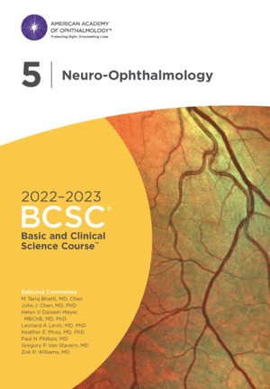 2022-2023 BASIC AND CLINICAL SCIENCE COURSE™, SECTION 05: NEURO-OPHTHALMOLOGY
