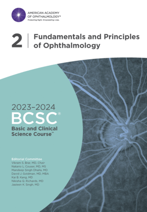 2023-2024 BASIC AND CLINICAL SCIENCE COURSE™, SECTION 2: FUNDAMENTALS AND PRINCIPLES OF OPHTHALMOLOGY