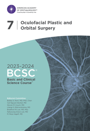 2023-2024 BASIC AND CLINICAL SCIENCE COURSE™, SECTION 7: OCULOFACIAL PLASTIC AND ORBITAL SURGERY