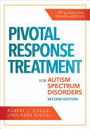 PIVOTAL RESPONSE TREATMENT FOR AUTISM SPECTRUM DISORDERS. 2ND EDITION