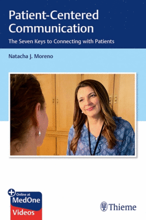 PATIENT-CENTERED COMMUNICATION. THE SEVEN KEYS TO CONNECTING WITH PATIENTS
