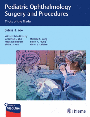 PEDIATRIC OPHTHALMOLOGY SURGERY AND PROCEDURES. TRICKS OF THE TRADE