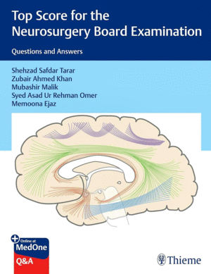 TOP SCORE FOR THE NEUROSURGERY BOARD EXAMINATION. QUESTIONS AND ANSWERS