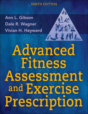 ADVANCED FITNESS ASSESSMENT AND EXERCISE PRESCRIPTION