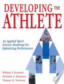 DEVELOPING THE ATHLETE. AN APPLIED SPORT SCIENCE ROADMAP FOR OPTIMIZING PERFORMANCE