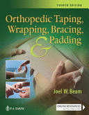 ORTHOPEDIC TAPING, WRAPPING, BRACING, AND PADDING. 4TH EDITION