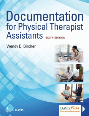 DOCUMENTATION FOR PHYSICAL THERAPIST ASSISTANTS. 6TH EDITION