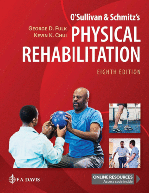 O'SULLIVAN & SCHMITZ'S PHYSICAL REHABILITATION. 8TH EDITION