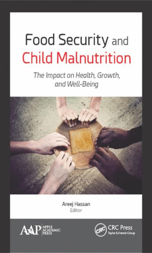 FOOD SECURITY AND CHILD MALNUTRITION: THE IMPACT ON HEALTH, GROWTH, AND WELL-BEING