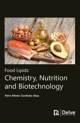 FOOD LIPIDS. CHEMISTRY, NUTRITION AND BIOTECHNOLOGY