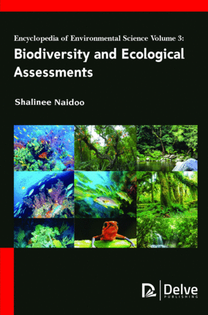 ENCYCLOPEDIA OF ENVIRONMENTAL SCIENCE, VOLUME 3. BIODIVERSITY AND ECOLOGICAL ASSESSMENTS