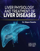 LIVER PHYSIOLOGY AND TREATMENT OF LIVER DISEASES